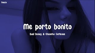 Me porto bonito Bad Bunny FT. Chencho Corleone | Letras/Lyrics