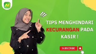 TIPS MENGHINDARI KECURANGAN PADA KASIR !