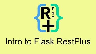 Intro to Flask-RESTPlus