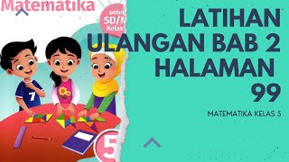 Matematika Kelas 5 Latihan Ulangan Bab 2 Bagian B Halaman 99