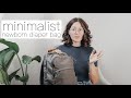 What's In My Minimalist Diaper Bag || NEWBORN EDITION