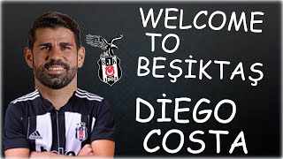 BEŞİKTAŞA HOŞ GELDİN DİEGO COSTA..