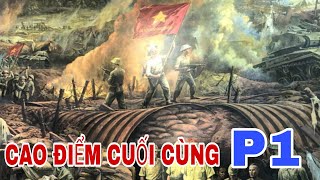 CAO ĐIỂM CUỐI CÙNG, CHUYỆN NGƯỜI LÍNH TRONG CHIẾN DỊCH ĐBP 1954.