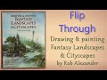 Drawing and Painting Fantasy Landscapes and Cityscapes - Flip Through art book