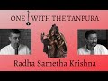 One with the Tanpura || (8) RadhasamethaKrishna || Trichur Brothers