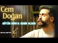 CEM DOĞAN | Bütün Dünya Senin Olsun (Akustik)