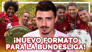 ¡La Bundesliga es MUY ABURRIDA!💥😴 En Alemania quieren CAMBIAR SU FORMATO🇩🇪