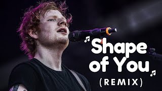 Ed Sheeran - Shape of You (Refaat Mridha Remix).