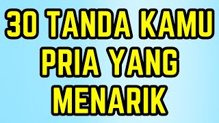 30 Tanda Anda Pria Menarik (Meskipun menurut Anda tidak) – Dengan Contoh