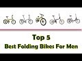 Top 5 Best Folding Bikes For Men | The Best-Selling Folding Bikes in the USA 2017