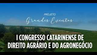 I CONGRESSO CATARINENSE DE DIREITO AGRÁRIO E DO AGRONEGÓCIO OAB/SC e OAB/LAGES