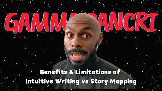 Benefits & Limitations of Intuitive Writing vs Story Mapping