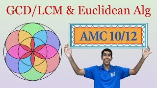 GCD/LCM & Euclidean Algorithm - Mastering AMC 10/12