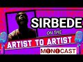 Sirbede On The Artist To Artist MonoCast(ep40) With Mono Mukundu