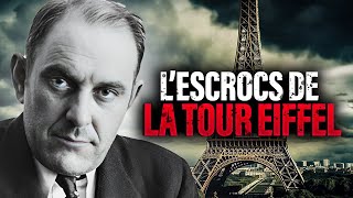 Qui est l’escrocs qui a vendu la Tour Eiffel ?