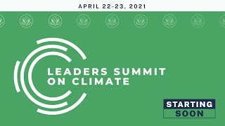 Day 2 -  Leaders Summit on Climate - 8:00 AM