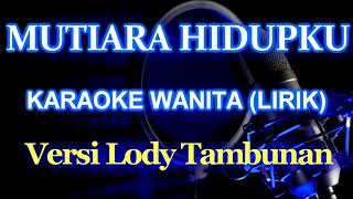 Mutiara Hidupku_Karaoke Nada Wanita Lody Tambunan @ZoanTranspose