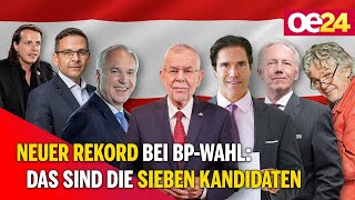 Neuer REKORD bei BP-Wahl: Das sind die SIEBEN Kandidaten 💪🥇