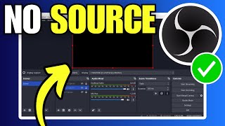 How To Fix OBS Studio No Source Selected / Not Showing