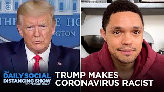 Coronavirus Hits the NBA and Trump Makes the Virus Racist | The Daily Social Distancing Show