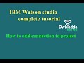 How to add connection to project  | IBM Watson studio tutorial