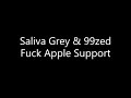 Saliva Grey & 99zed - F*ck Apple Support (Lyrics)