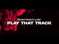 Blinded Hearts & Lucifer - Play That Track (Lyric Video)