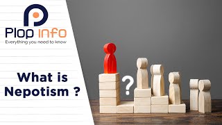 What is Nepotism ? | Everything You Need To Know | Plop info