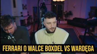 FERRARI O PLANIE WALKI BOXDEL VS WARDĘGA [BOXDEL LIVE]