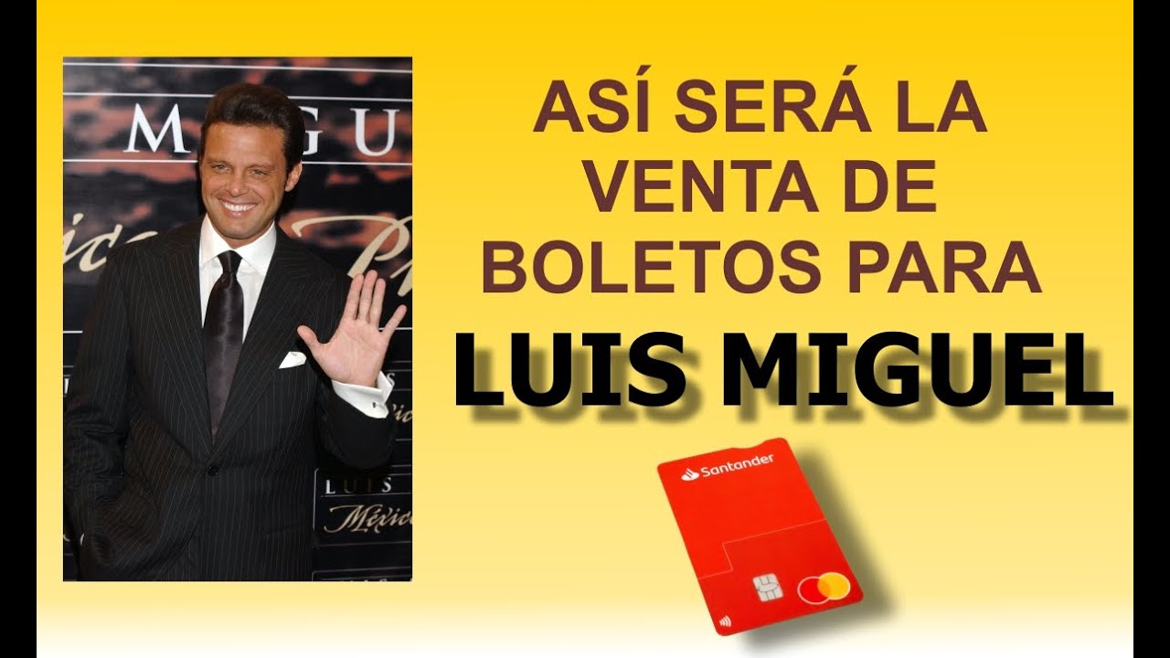 Así Será La Preventa De Boletos Para Ver A Luis Miguel - YouTube