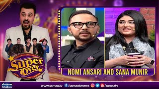 Super Over with Ahmed Ali Butt | Nomi Ansari and Sana Munir | SAMAA TV | 10th October 2022