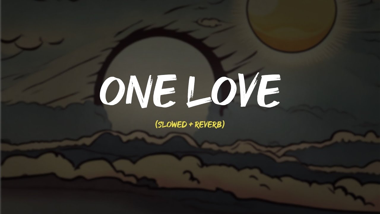 Shubh One Love Slowed Reverb Version Youtube Music