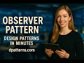 Observer Design Pattern Explained in Minutes | dpatterns.com