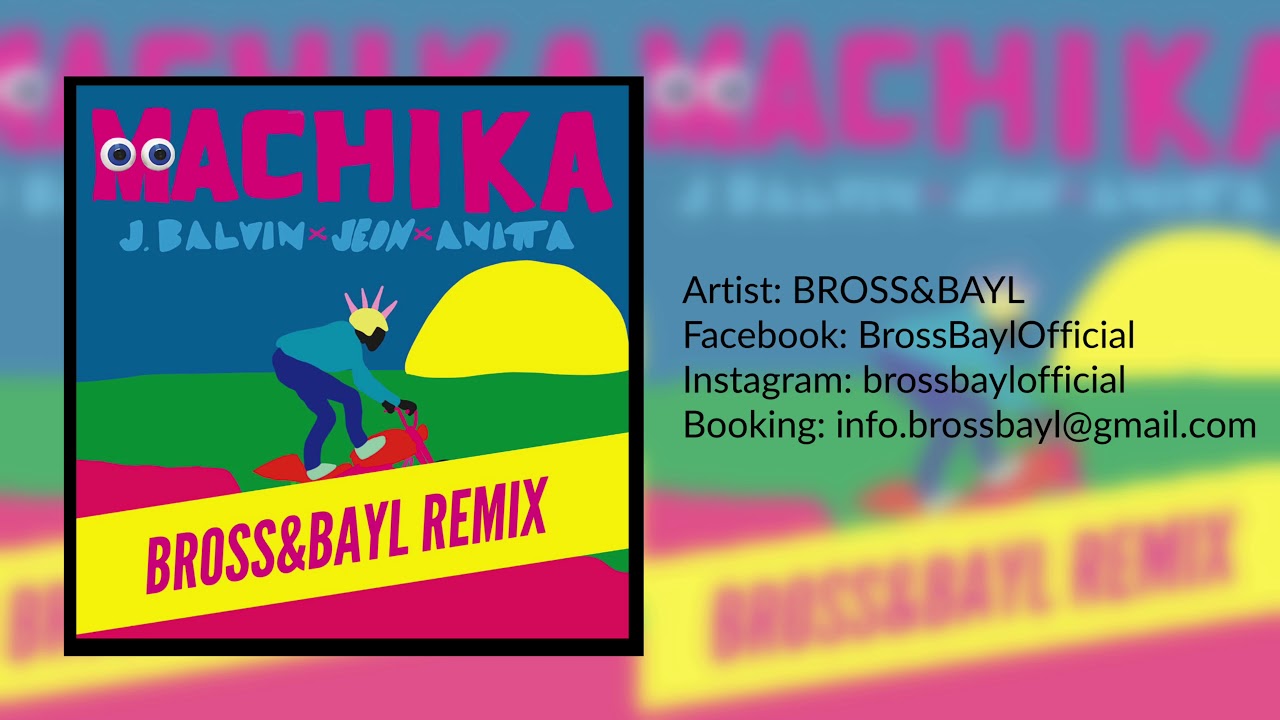 J Balvin Jeon Anitta Machika Bross Bayl Remix Youtube