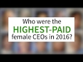 Who are the highest-paid female CEOs?