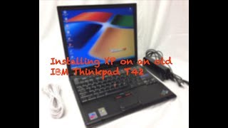 Installing XP on an IBM Thinkpad T42