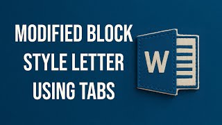 Using Tabs to Format a Letter in Modified Block Style (Plain English Tutorial)