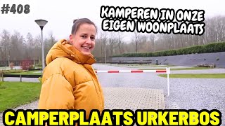 #408 KAMPEREN IN ONZE EIGEN WOONPLAATS I Camperplaats Urkerbos