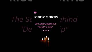 All about Rigor Mortis - What , How, When \u0026 What for?