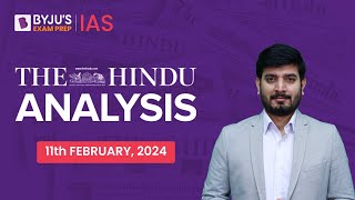 The Hindu Newspaper Analysis | 11th February 2024 | Current Affairs Today | UPSC Editorial Analysis