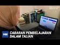 Cabaran Pembelajaran Dalam Talian | MHI (15 Oktober 2020)