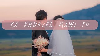 Tluangtei - Ka khuavel mawi tu