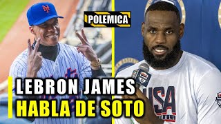 🚨URGENTE🚨 LEBRON JAMES HABLÓ DE JUAN SOTO Y ESTO FUÉ LO QUE DIJO