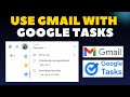 How To Use Gmail With Google Tasks