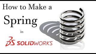 How to make a Spring in SolidWorks - Quick and Simple