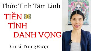 Đừng vội đỗ lỗi cho TIỀN, TÌNH, DANH VỌNG… Tỉnh Thức (P3) | Trung Được