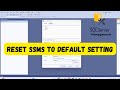 How to Reset SSMS Layout & Restore Default Settings (SQL Server Management Studio)