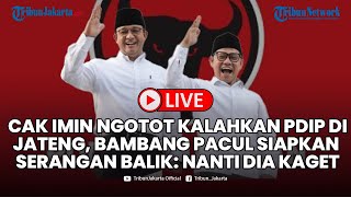 🔴PDIP Siapkan Serangan Balik untuk Cak Imin Jika Mau Ambil Alih Suara di Jawa Tengah