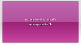 Java command line to specify system properties file