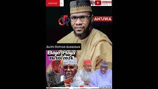 Baje Haja - Aliyu Sufyan Alhassan 18/10/2024 @dan_uwa_rano #currentevents #trending #news #politic